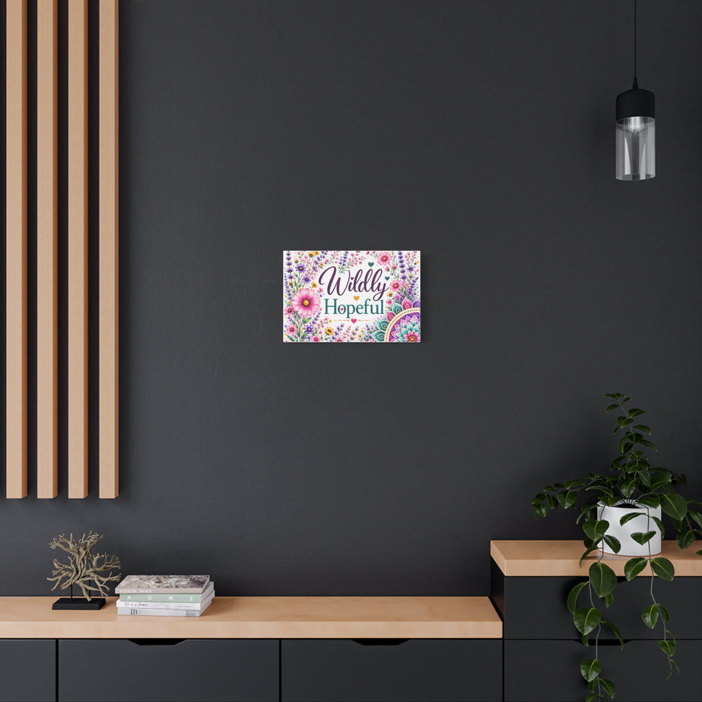 Wildly Hopeful Floral Canvas Wall Art — Inspirational Stretched Matte Print
