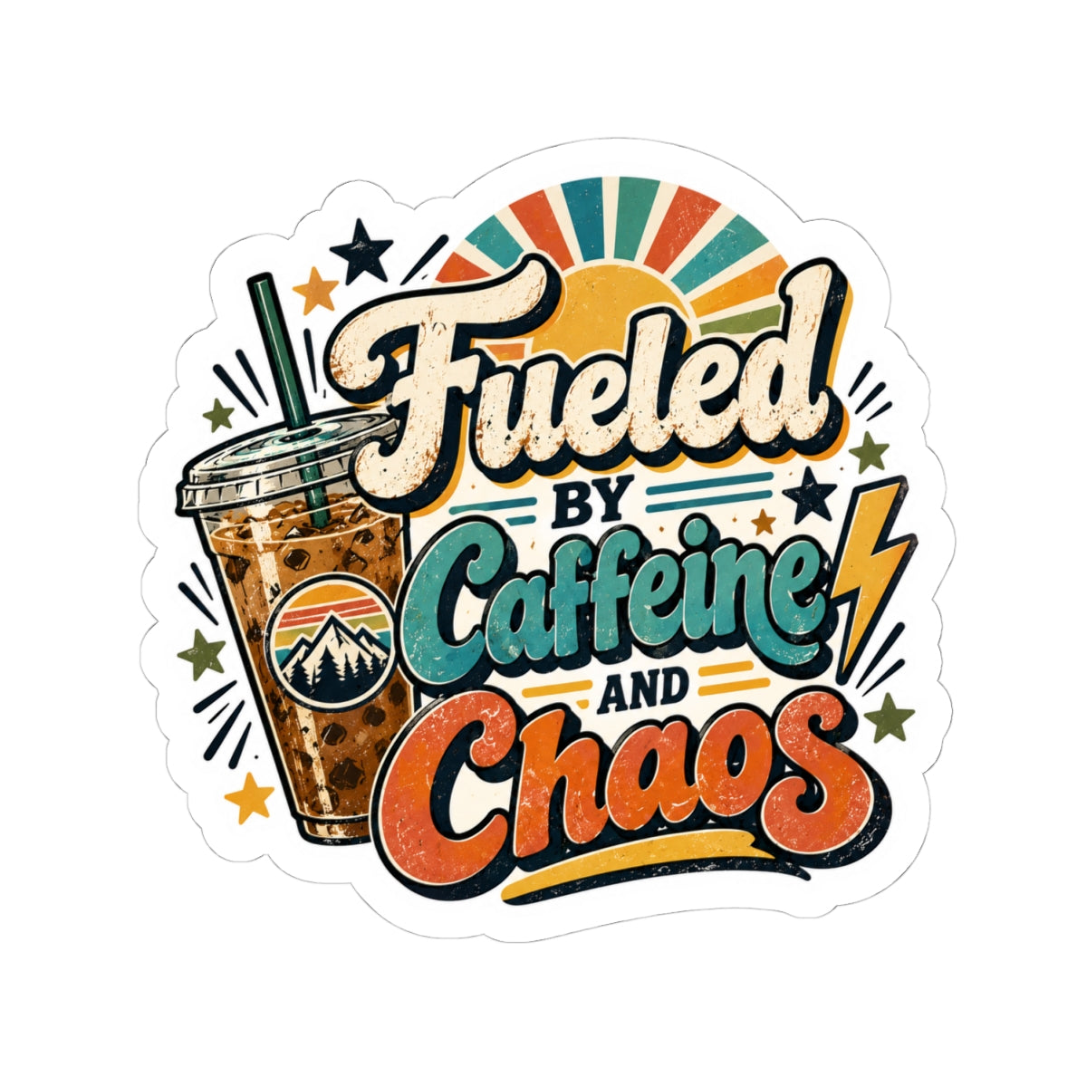 Fueled by Caffeine and Chaos Kiss-Cut Sticker for Busy Humans