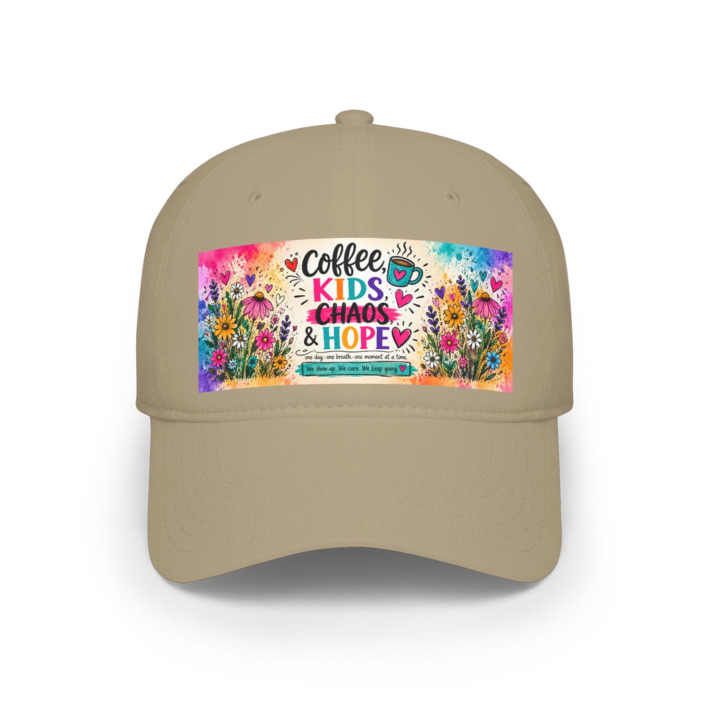 Low Profile Baseball Cap — "Coffee, Kids, Chaos & Hope" Colorful Floral Design
