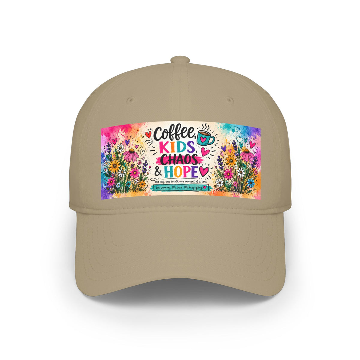 Low Profile Baseball Cap — "Coffee, Kids, Chaos & Hope" Colorful Floral Design
