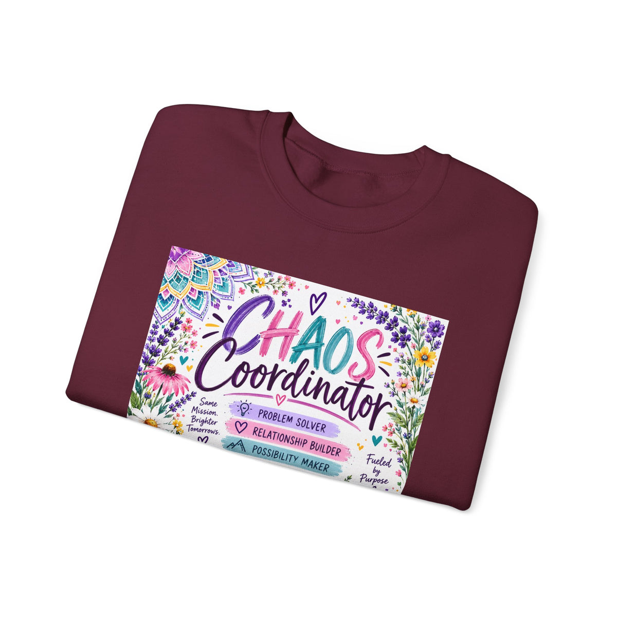 Chaos Coordinator Crewneck Sweatshirt — Funny Floral Educator/Parent Design