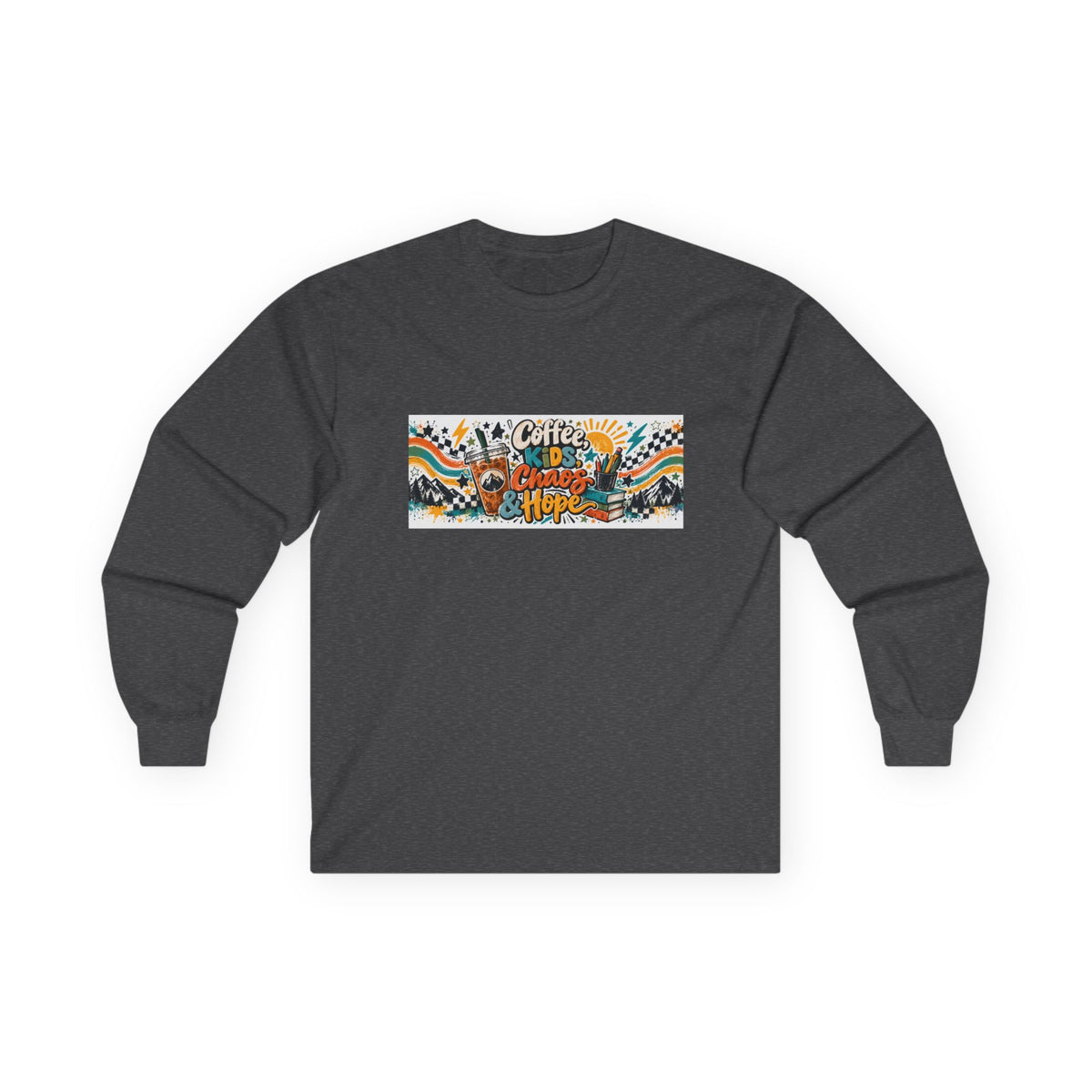 Coffee, Kids, Chaos & Hope Long Sleeve Tee, Men/Women/Teacher/Coach/School Staff