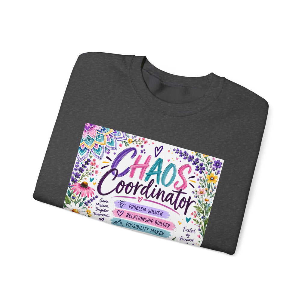 Chaos Coordinator Crewneck Sweatshirt — Funny Floral Educator/Parent Design