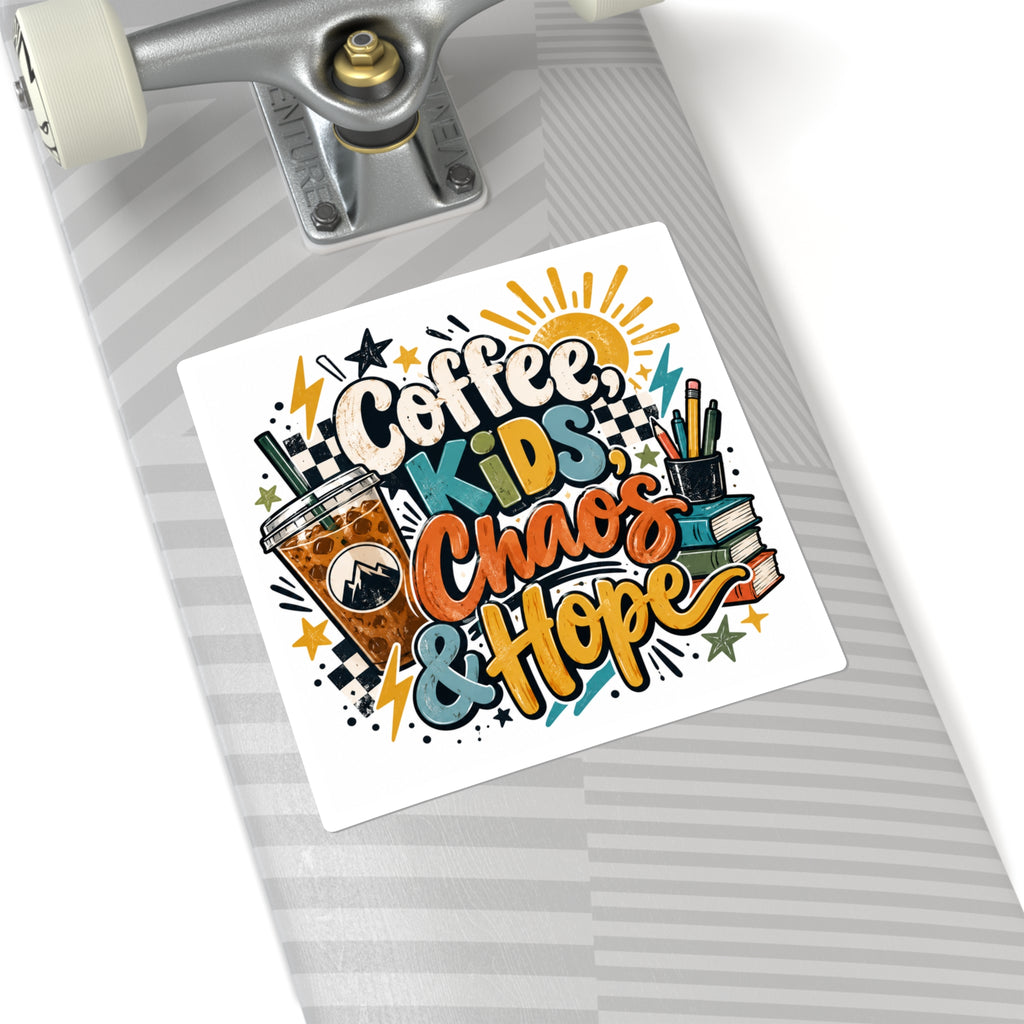 Coffee Kids Chaos & Hope Square Sticker — Bright Teacher/Coach/Parent Laptop Decal
