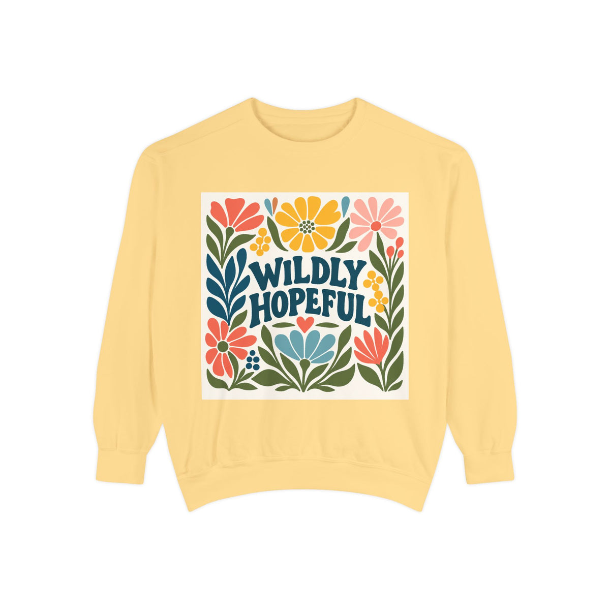 Wildly Hopeful Floral Sweatshirt, Mutiple Trendy Colors
