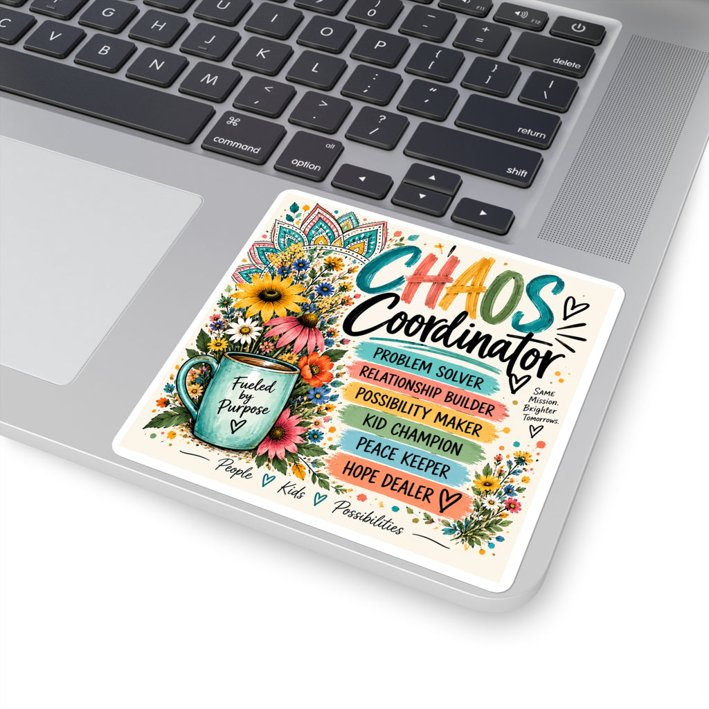 Chaos Coordinator Square Sticker — Fueled by Purpose Teacher & Mom Appreciation Sticker
