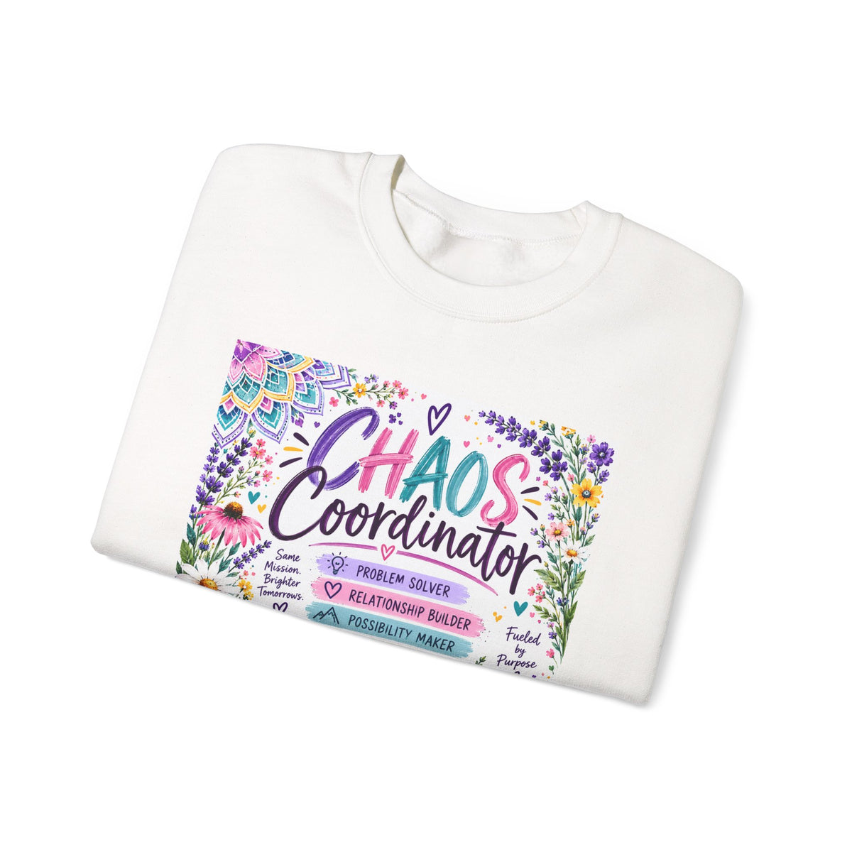 Chaos Coordinator Crewneck Sweatshirt — Funny Floral Educator/Parent Design