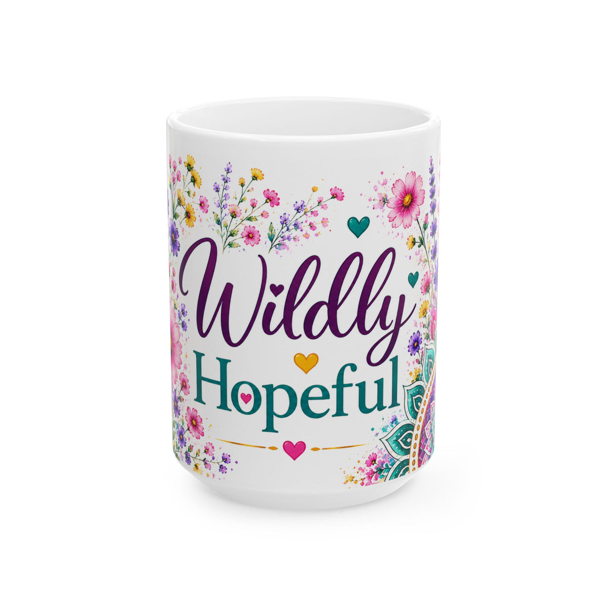 Wildly Hopeful Floral Ceramic Mug — Inspirational Coffee Cup (11oz, 15oz)