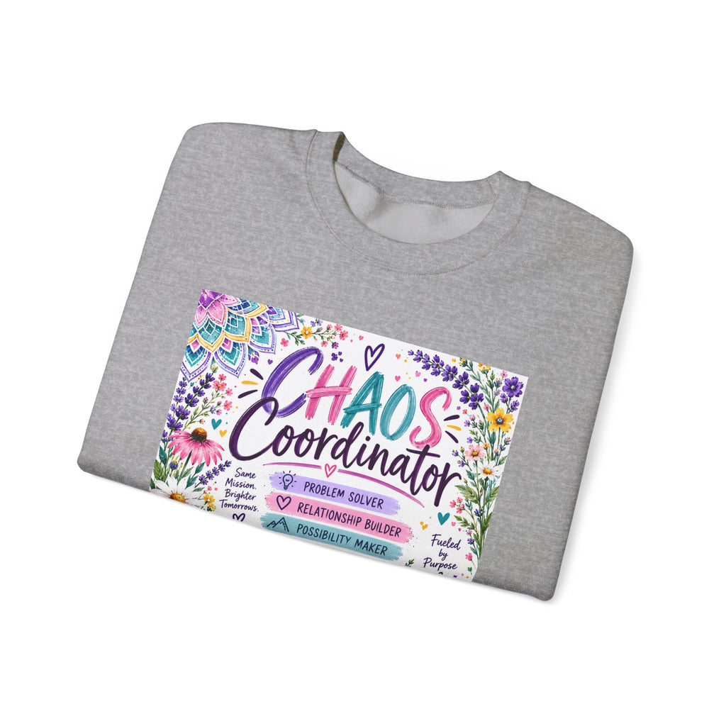 Chaos Coordinator Crewneck Sweatshirt — Funny Floral Educator/Parent Design