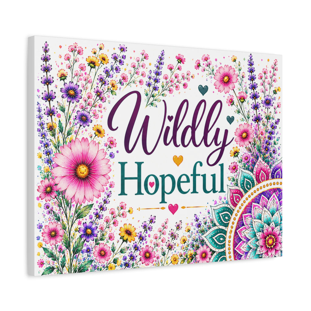 Wildly Hopeful Floral Canvas Wall Art — Inspirational Stretched Matte Print