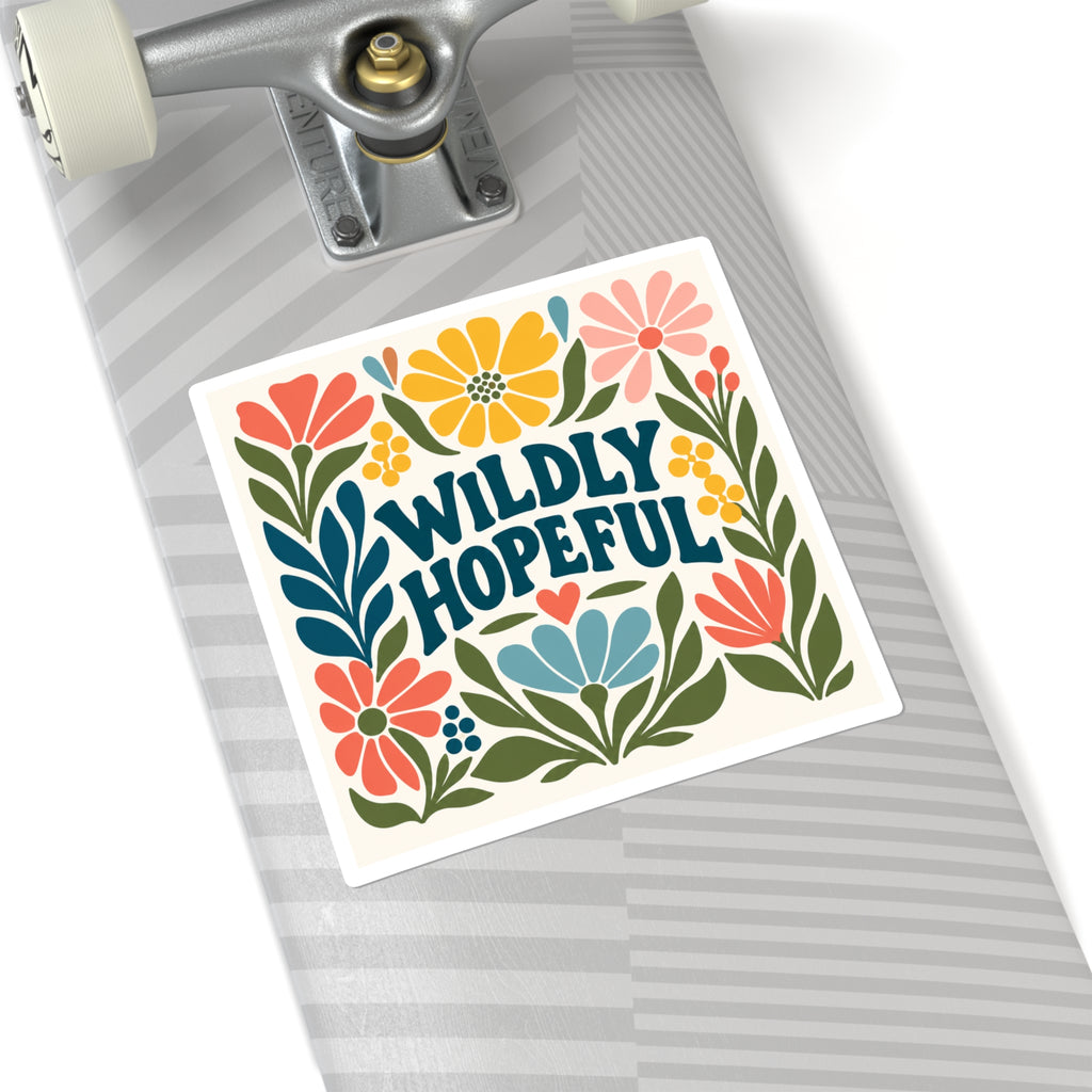 Wildly Hopeful Floral Square Sticker — Inspirational Laptop/Tumbler Decal