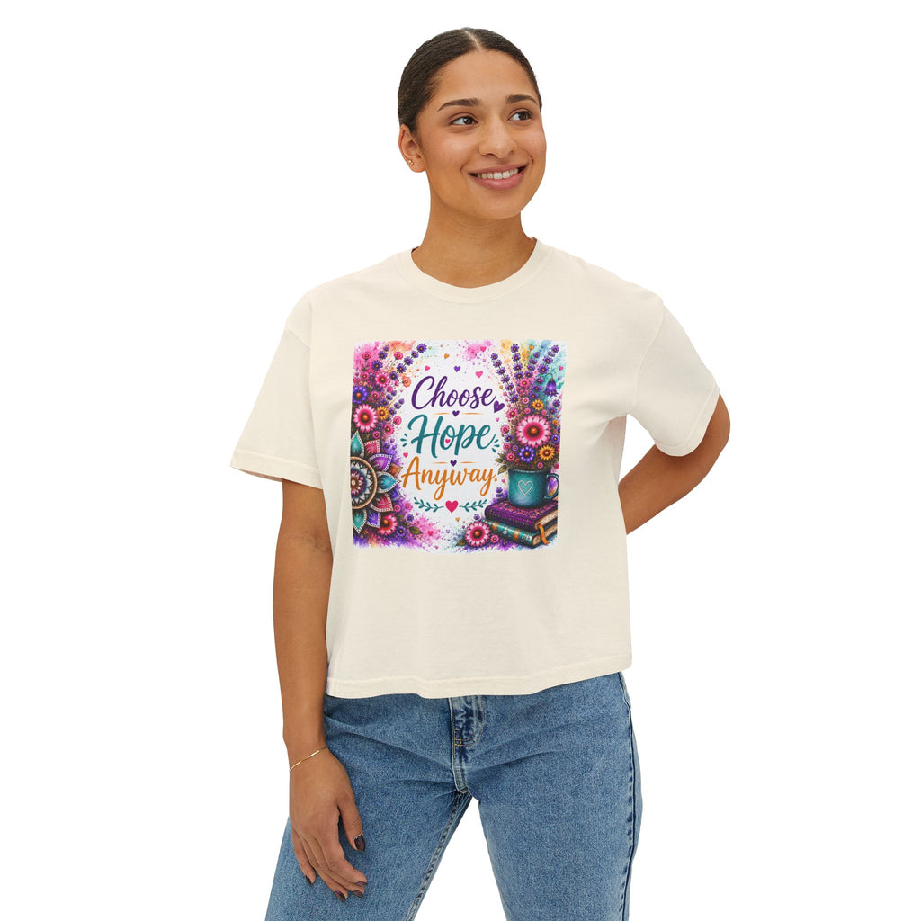 Choose Hope Anyway Boxy Tee — Inspirational Floral Women's Shirt