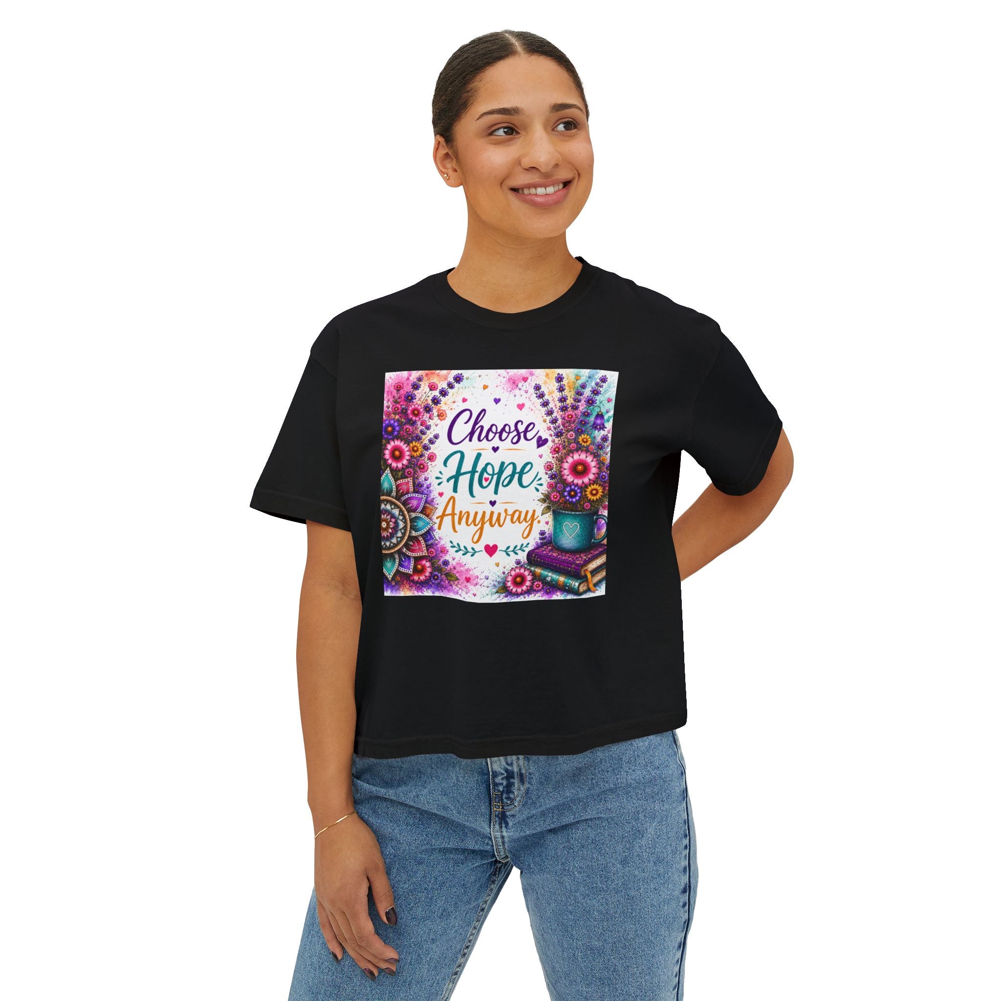 Choose Hope Anyway Boxy Tee — Inspirational Floral Women's Shirt