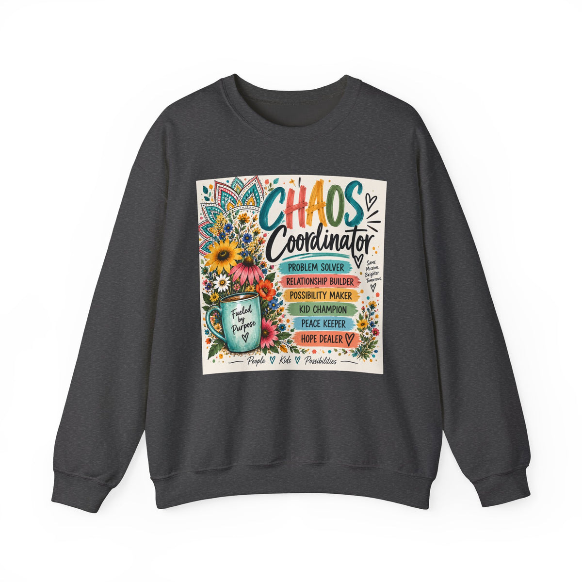 Chaos Coordinator Crewneck Sweatshirt — Funny Teacher/Parent Gift, Problem Solver Floral Graphic
