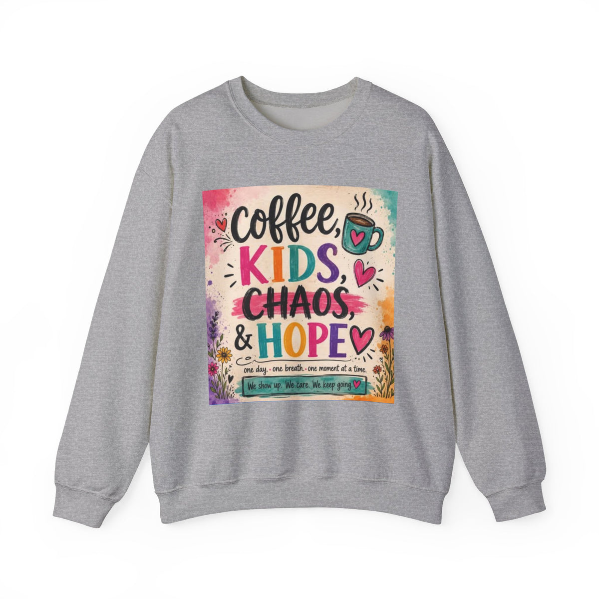 Coffee, Kids, Chaos & Hope Crewneck Sweatshirt — Colorful Educator/Counselor/Mom Life Pullover