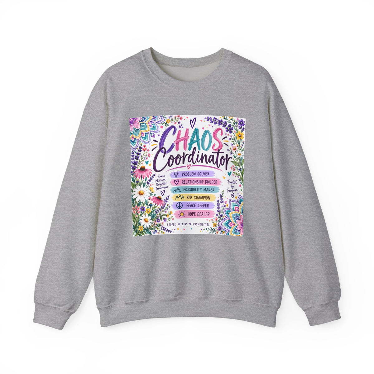 Chaos Coordinator Crewneck Sweatshirt — Funny Floral Educator/Parent Design