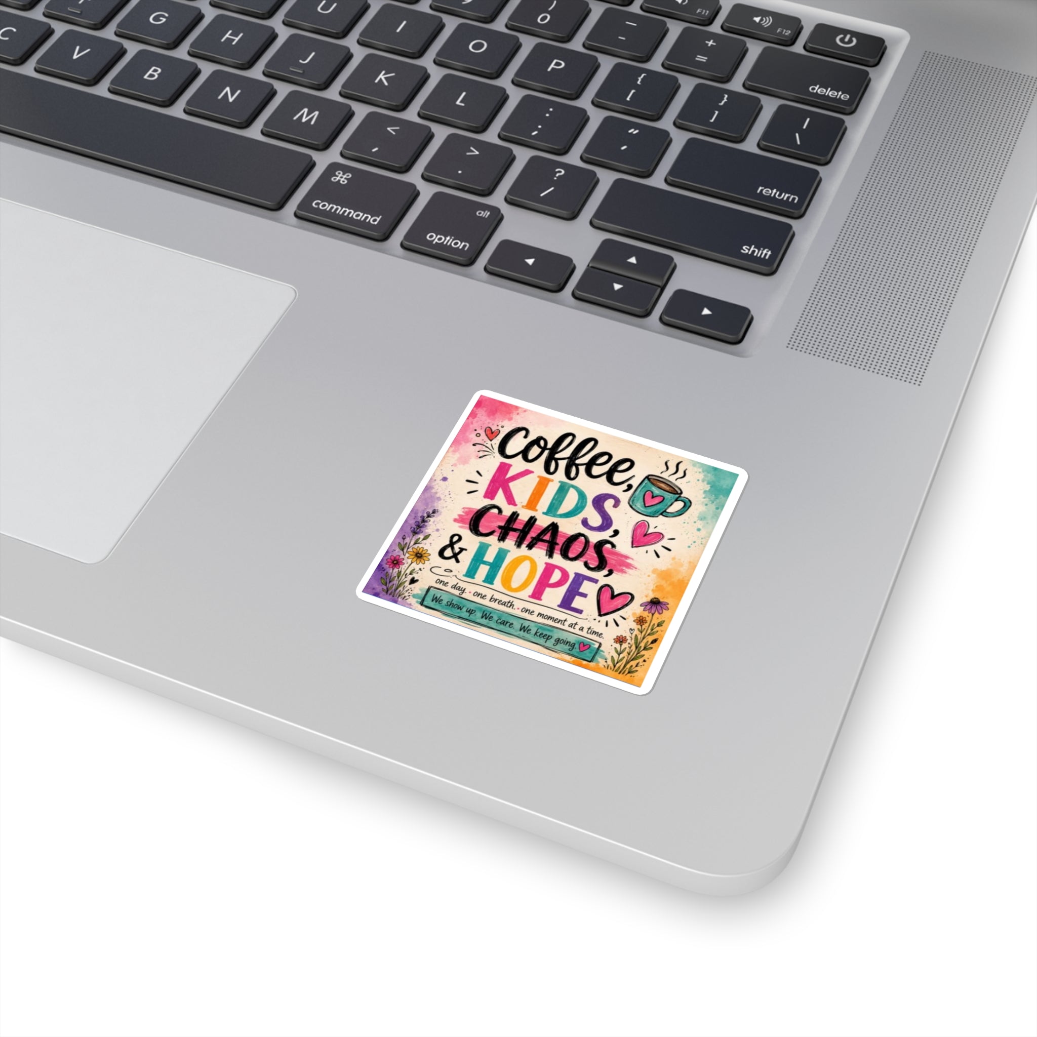 Coffee, Kids, Chaos & Hope Square Sticker — Colorful Teacher/Counselor/Parent-Life Decal