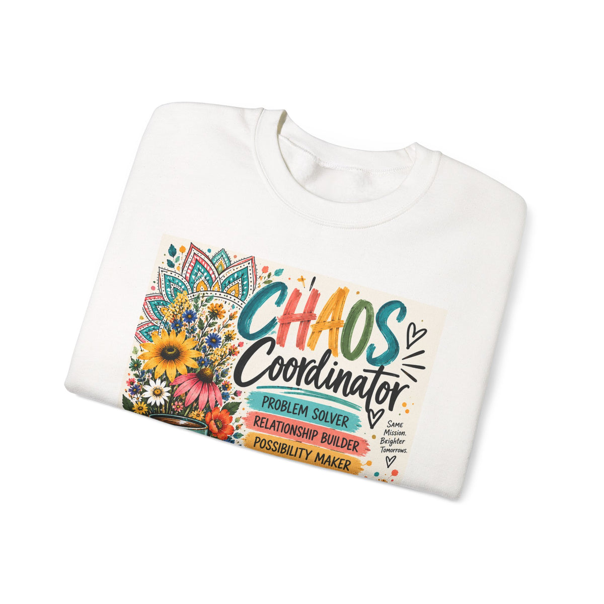 Chaos Coordinator Crewneck Sweatshirt — Funny Teacher/Parent Gift, Problem Solver Floral Graphic