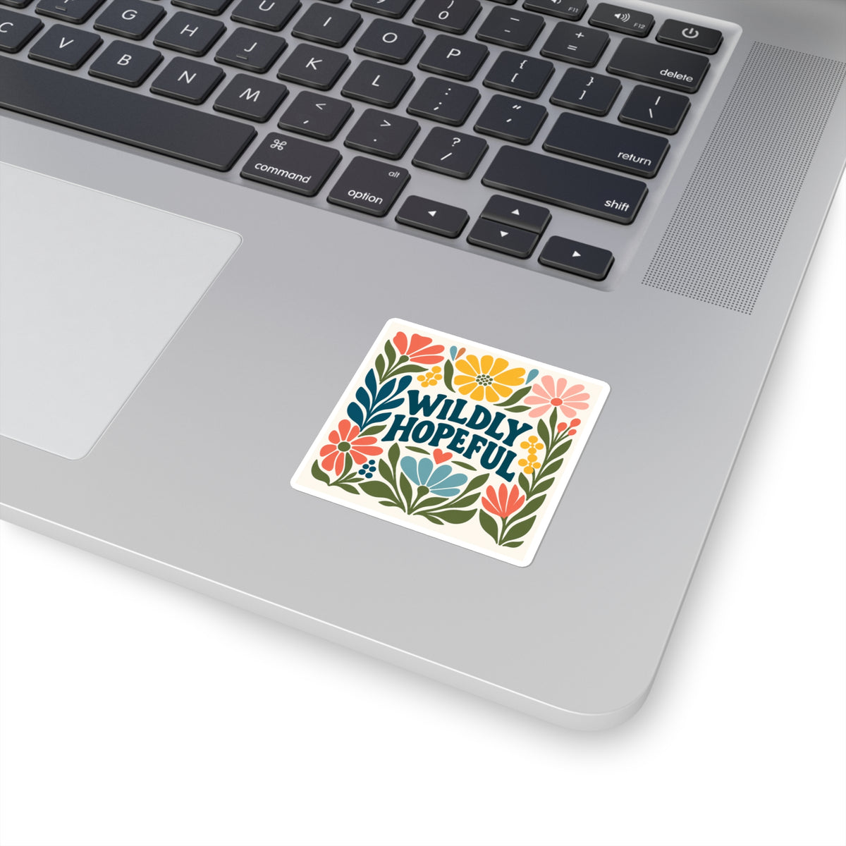 Wildly Hopeful Floral Square Sticker — Inspirational Laptop/Tumbler Decal