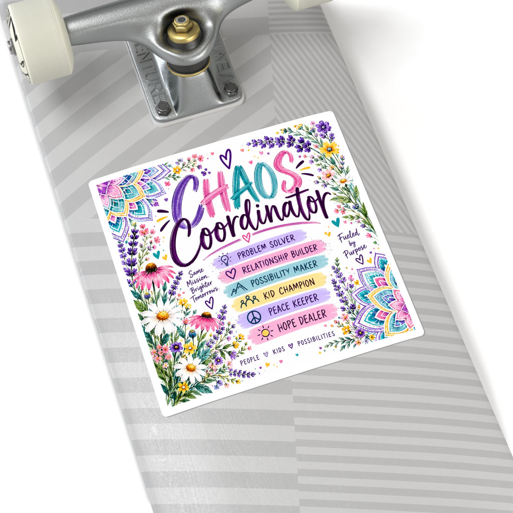 Chaos Coordinator Square Sticker — Floral Educator & Mom Appreciation Gift