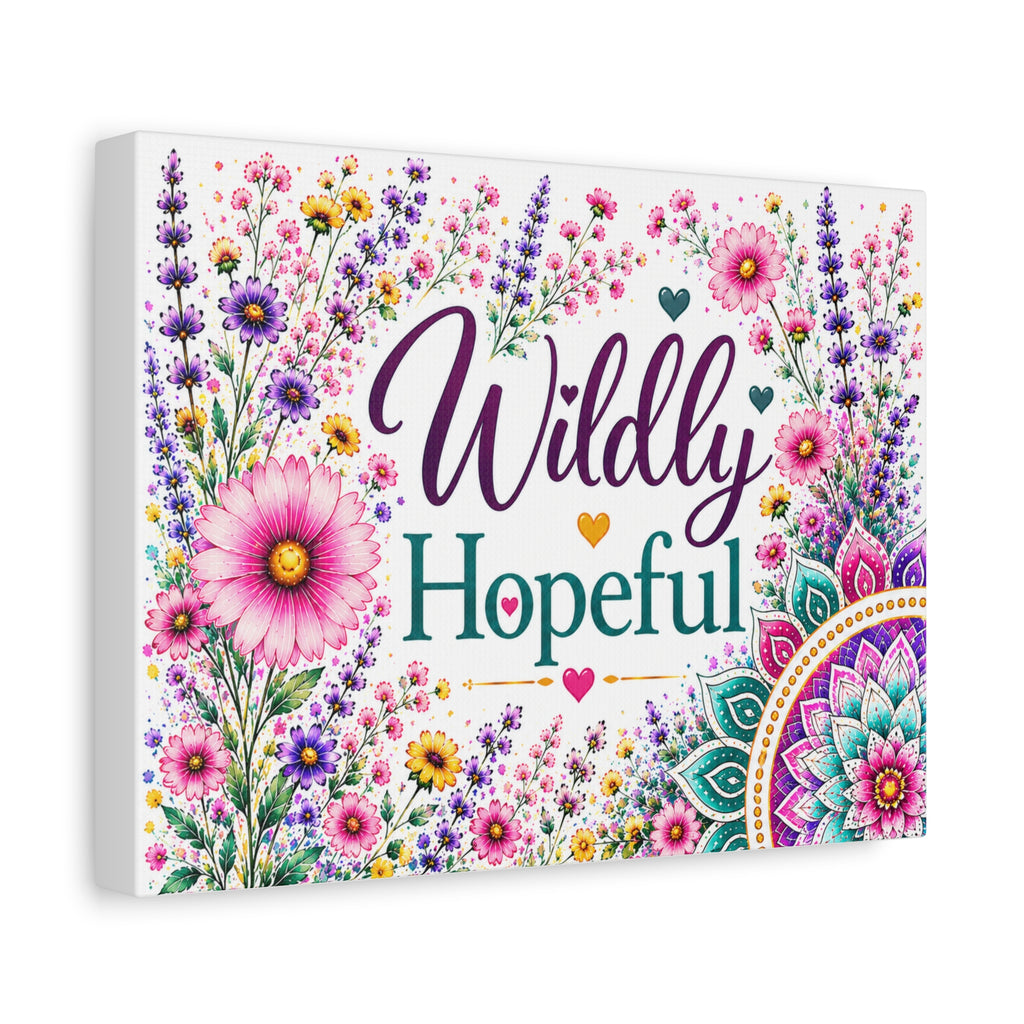 Wildly Hopeful Floral Canvas Wall Art — Inspirational Stretched Matte Print