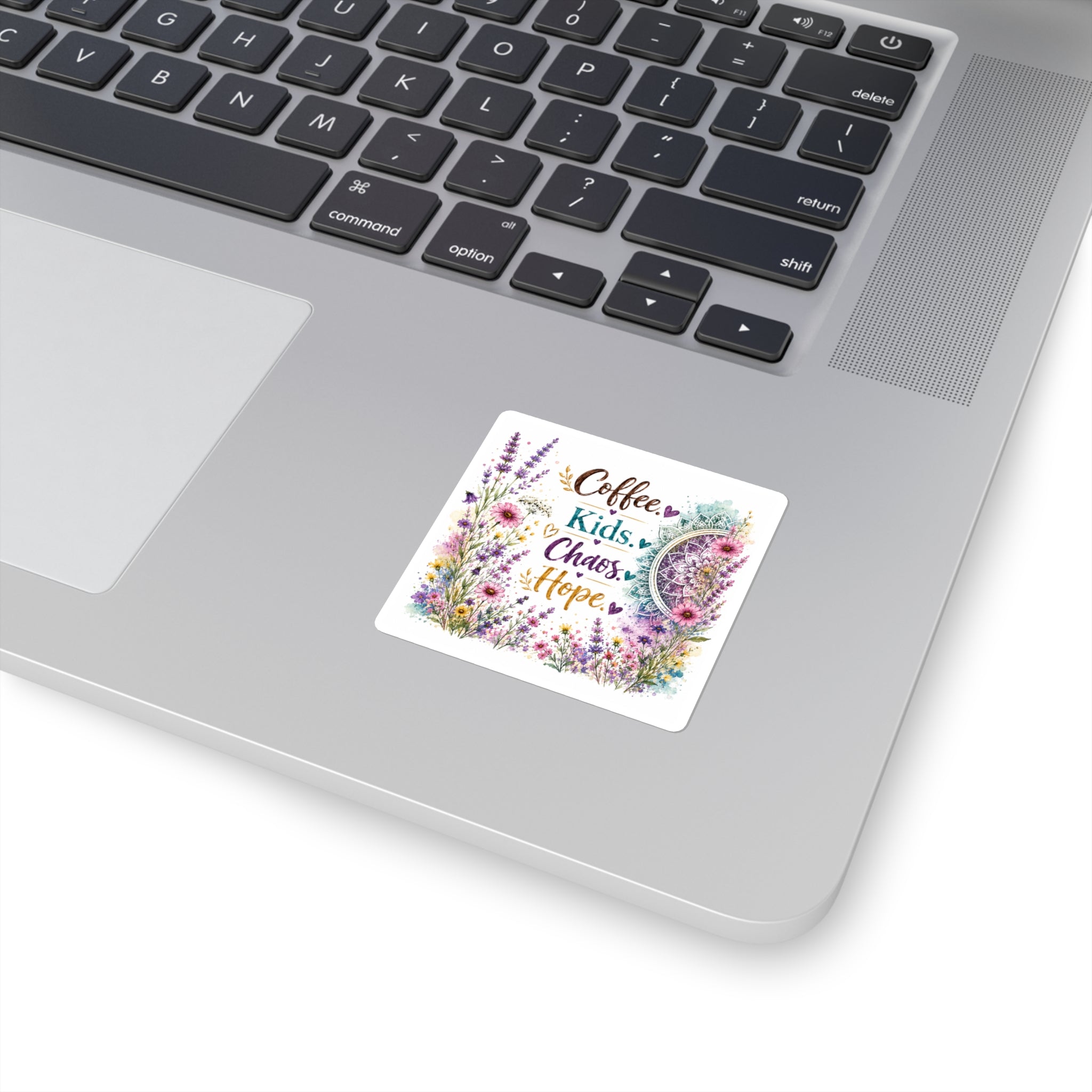 Square Sticker — "Coffee. Kids. Chaos. Hope." Floral Mandala Decal