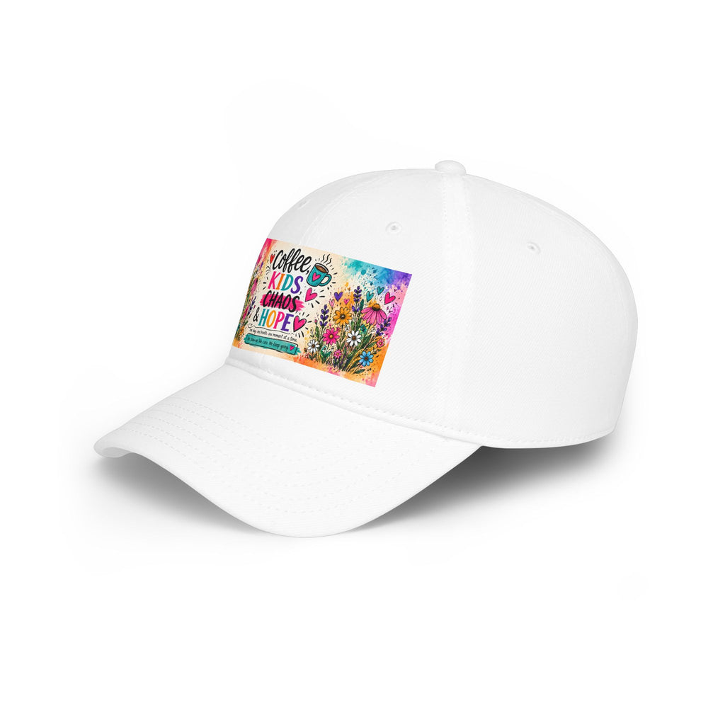 Low Profile Baseball Cap — "Coffee, Kids, Chaos & Hope" Colorful Floral Design