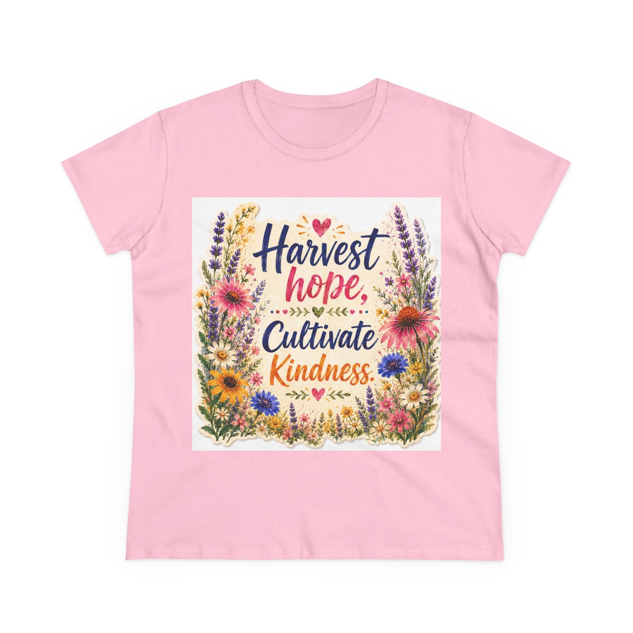 Women’s Tee - "Harvest Hope, Cultivate Kindness" Floral Inspirational Shirt