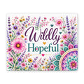 Wildly Hopeful Floral Canvas Wall Art — Inspirational Stretched Matte Print