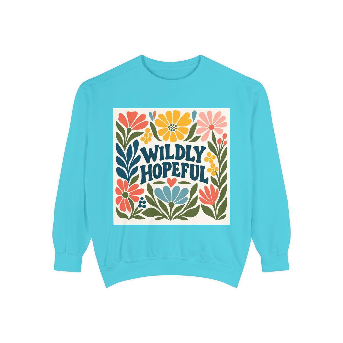 Wildly Hopeful Floral Sweatshirt, Mutiple Trendy Colors