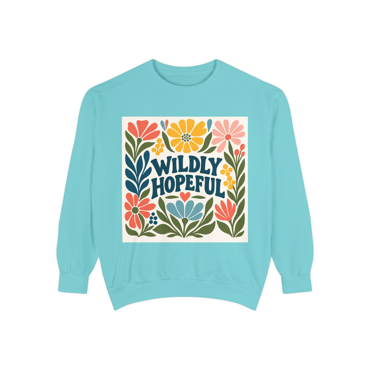 Wildly Hopeful Floral Sweatshirt, Mutiple Trendy Colors