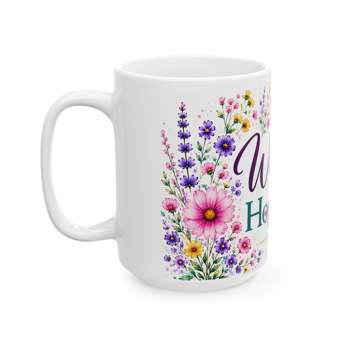 Wildly Hopeful Floral Ceramic Mug — Inspirational Coffee Cup (11oz, 15oz)
