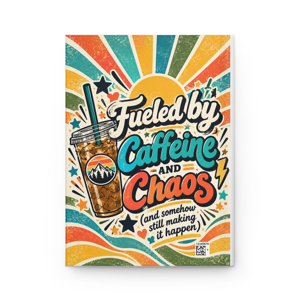 Fueled by Caffeine and Chaos Hardcover Lined Journal for Teachers, Coffee Lovers, Dads, Moms, Chaos Coordinators