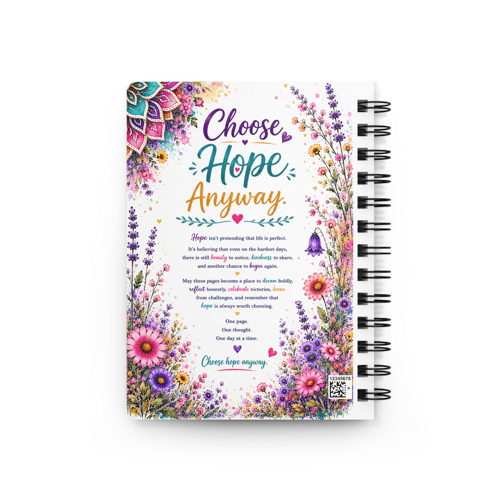 Choose Hope Anyway Spiral Journal — Inspirational Floral Notebook for Gratitude & Healing