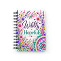 Wildly Hopeful Spiral Journal — Floral Inspirational Notebook