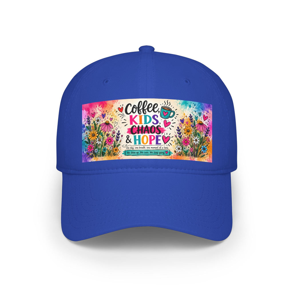 Low Profile Baseball Cap — "Coffee, Kids, Chaos & Hope" Colorful Floral Design