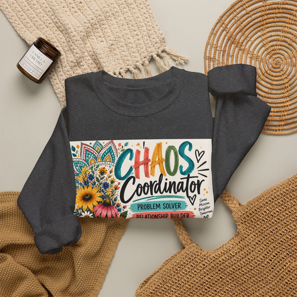 Chaos Coordinator Crewneck Sweatshirt — Funny Teacher/Parent Gift, Problem Solver Floral Graphic